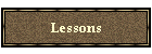 Lessons